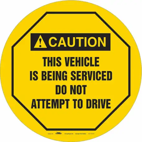 Traffic Sign, Caution, This Vehicle is Being Serviced Do Not Attempt to Drive, Yellow